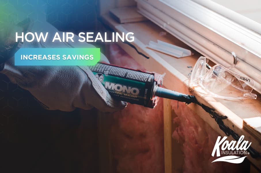 Poor Air Sealing Results in Higher Bills and Discomfort in Your Home