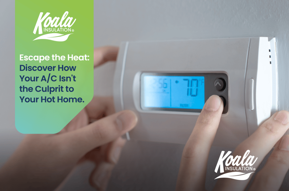 Discover How Your A/C Isn’t the Culprit to Your Hot Home