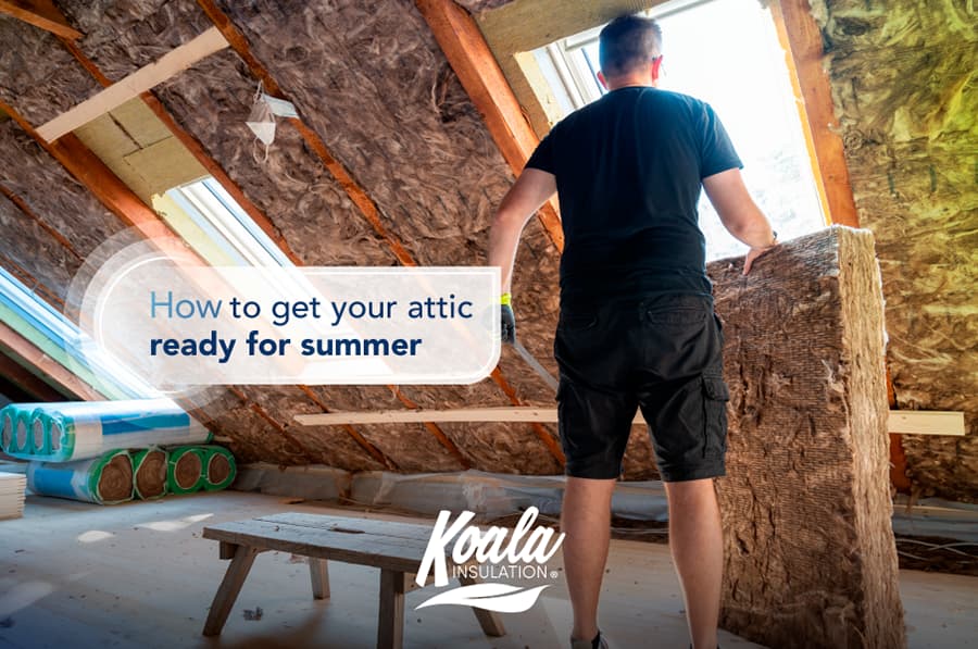 How to get your attic ready for summer
