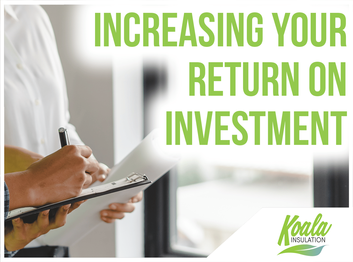 Increase Return On Investment Opportunities with Updated Insulation