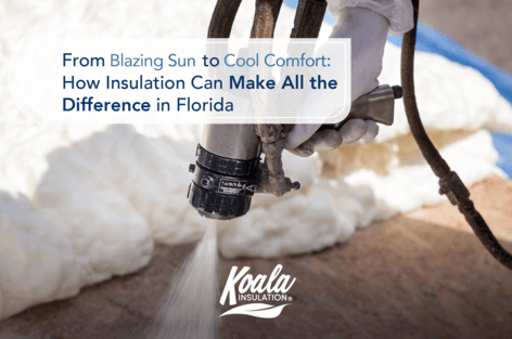 How Insulation Can Make All the Difference in Florida