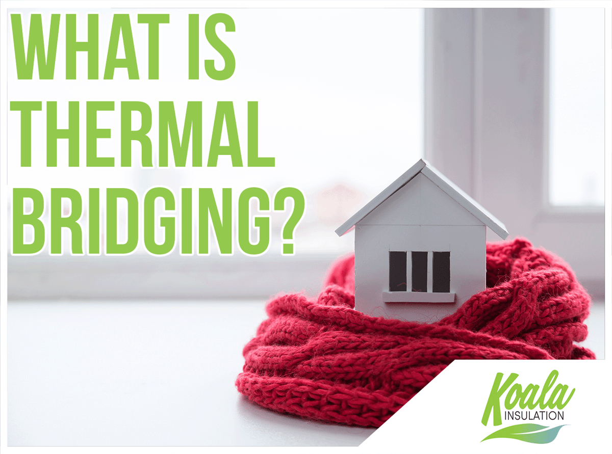 Is Thermal Bridging Causing Problems For Your Home This Season?