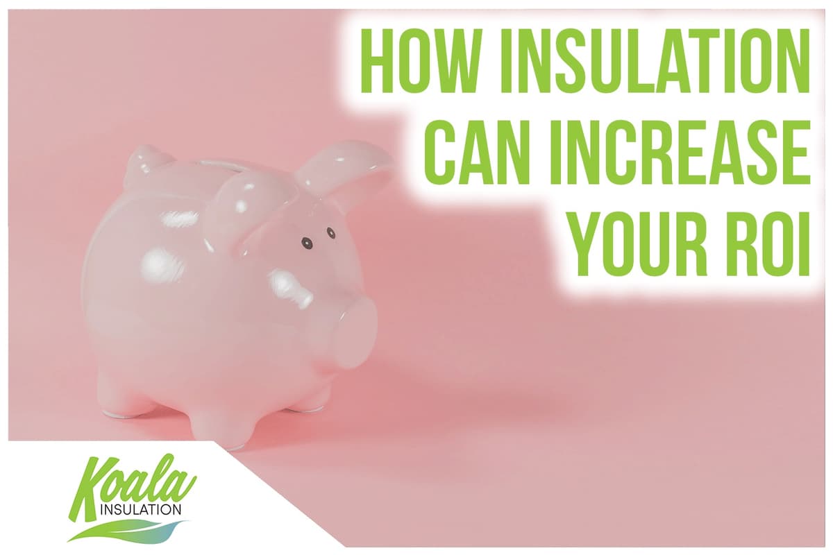 What Kind of Return on Investment Does Insulation Offer Your Household