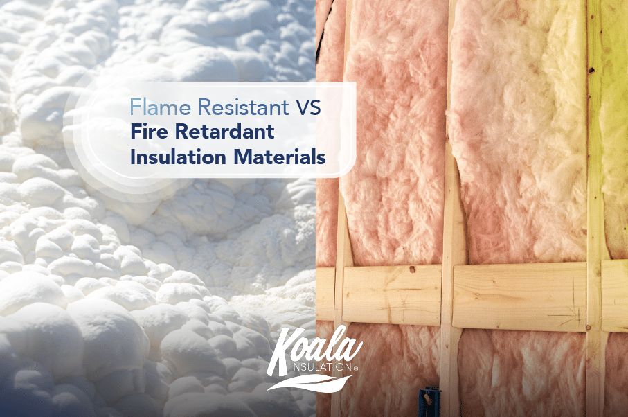 Insulation 101: Flame Resistant VS Fire Retardant Insulation Materials