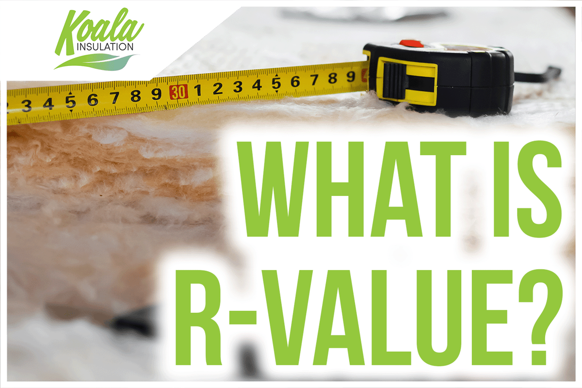 What to Know About Your Insulation’s R-Value