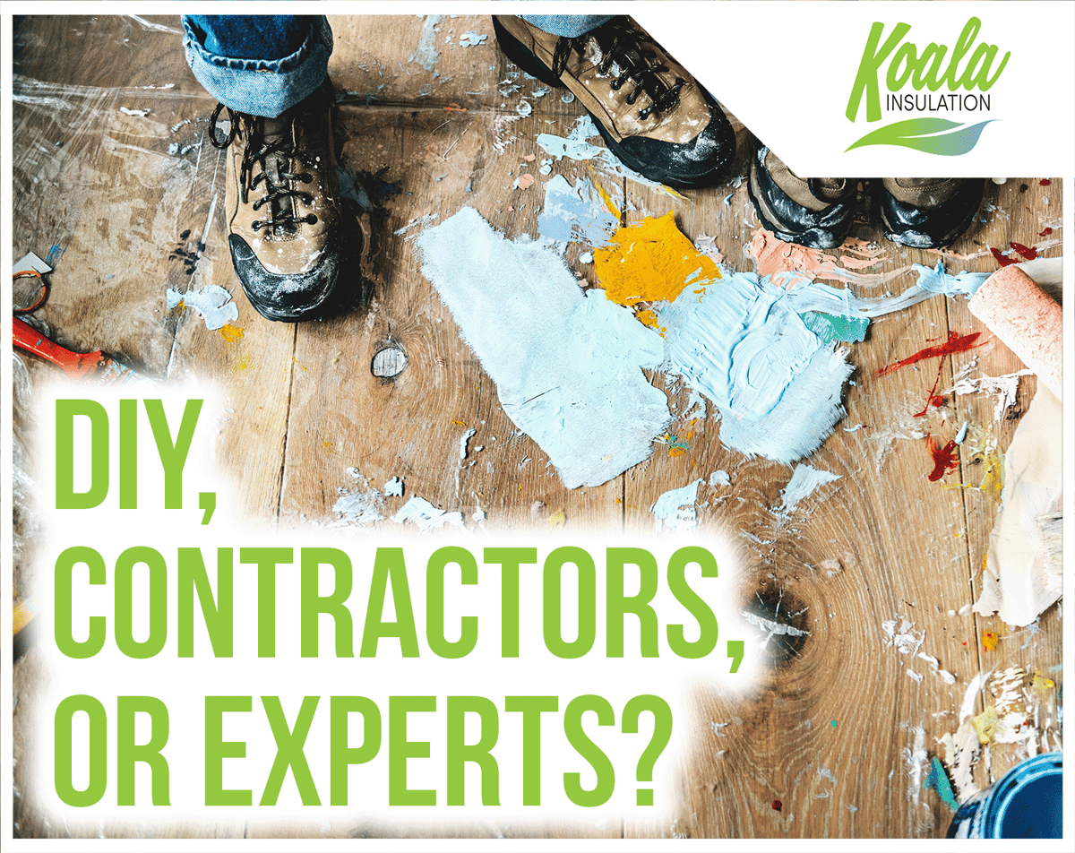 The Difference Between DIY, Contractor, and Insulation Expert Projects